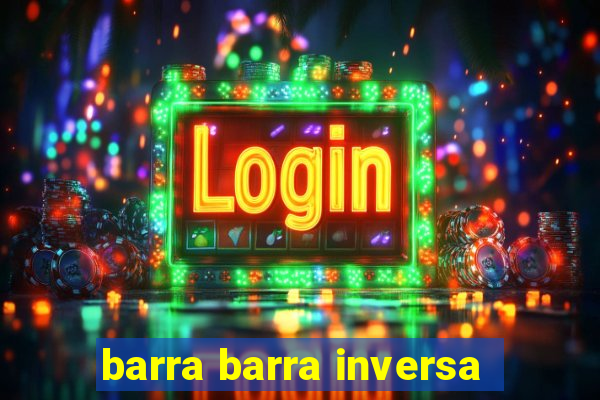 barra barra inversa - twitch